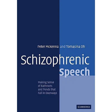 Schizophrenic Speech: Making Sense of Bathroots and Ponds That Fall in Doorways