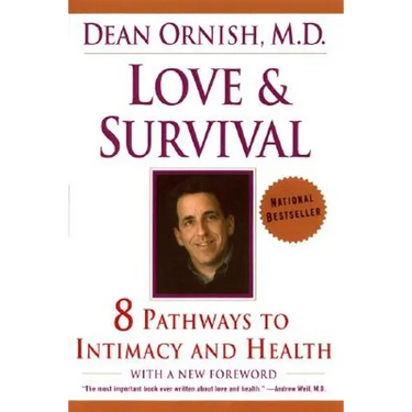 Love and Survival: The Scientific Basis for the Healing Power of Intimacy