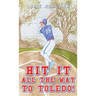 Hit It All The Way To Toledo!