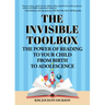 The Invisible Toolbox: The Power of Reading to Your Child from Birth to Adolescence (Parenting Book, Child Development)