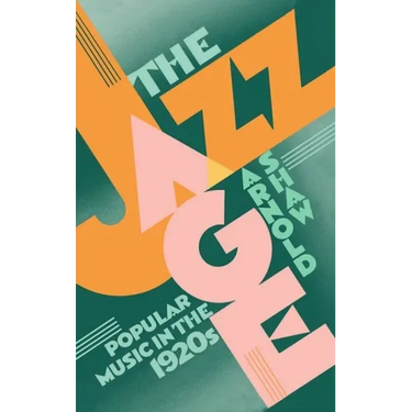 The Jazz Age: Popular Music in the 1920's