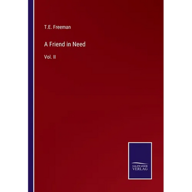A Friend in Need: Vol. II