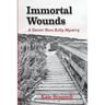 Immortal Wounds: A Doctor Nora Kelly Mystery