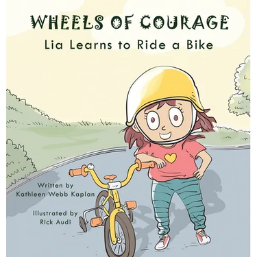 Wheels of Courage: Lia Learns to Ride a Bike