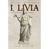I, Livia: The Counterfeit Criminal