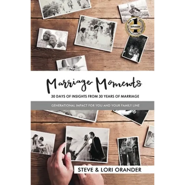 Marriage Moments: 30 Days of Insights from 30 Years of Marriage