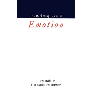 The Marketing Power of Emotion