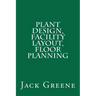 Plant Design, Facility Layout, Floor Planning
