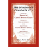 The Invasion of Canada in 1775: Including the Journal of Captain Simeon Thayer, Describing the Perils and Sufferings of the Army Under Colonel Benedic