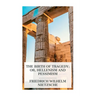 The Birth of Tragedy; or, Hellenism and Pessimism
