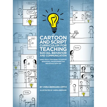 The Cartoon and Script Curriculum for Teaching Social Behavior and Communication: Using Visual Strategies to Support Behavioral Programming for Indivi