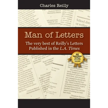 Man of Letters: The very best of Reilly's letters published in the L.A. Times