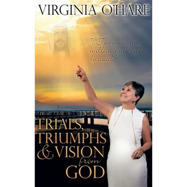 Trials, Triumphs, and Vision from God