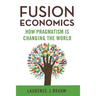 Fusion Economics: How Pragmatism Is Changing the World