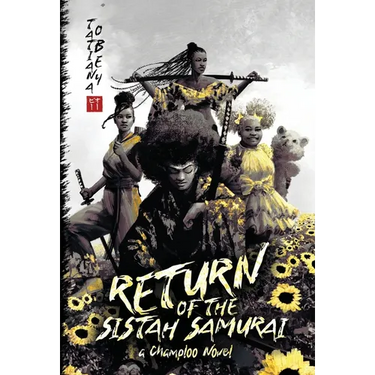 Return of the Sistah Samurai: A Champloo Novel