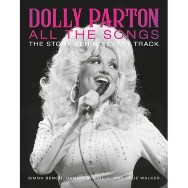 Dolly Parton All the Songs: The Story Behind Every Track