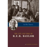 In His Traces: The Life and Times of R.E.B. Baylor