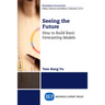 Seeing the Future: How to Build Basic Forecasting Models