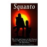 Squanto: The Life and Legacy of the Patuxet Native Who Saved the Pilgrims of the Mayflower