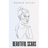 Beautiful Scars