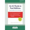 An A-Z Guide to Food Additives (16pt Large Print Edition)