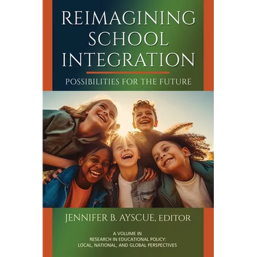 Reimagining School Integration: Possibilities for the Future