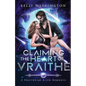 Claiming the Heart of Vraithe: A Vraitheian Alien Romance