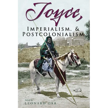Joyce, Imperialism, & Postcolonialism