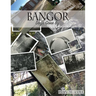 Bangor: Days Gone By
