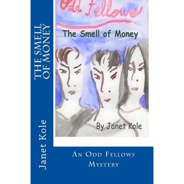 The Smell of Money: An Odd Fellows Mystery