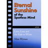 Eternal Sunshine of the Spotless Mind: Love, Loss and the Fade to White
