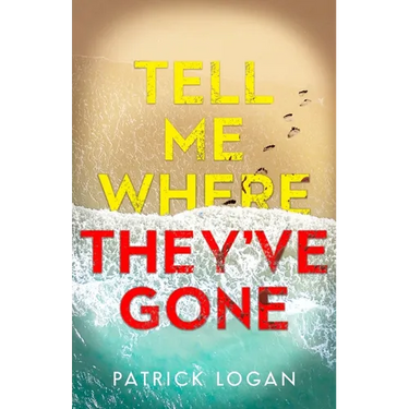 Tell Me Where They've Gone: A heart-pounding thriller with a shocking finale