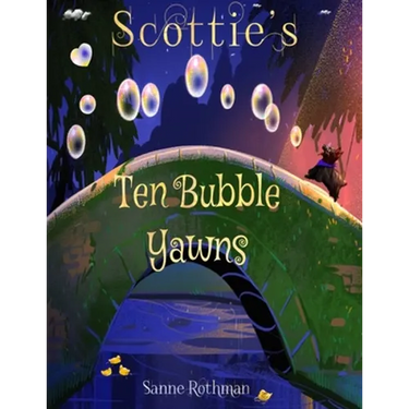 Scottie's Ten Bubble Yawns: Scottie Toddler Books - Preschool Books