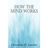 How The Mind Works