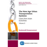 The New Age Urban Transportation Systems, Volume II: Cases from Asian Economies