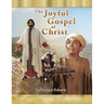 The Joyful Gospel of Christ