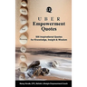 Uber Empowerment Quotes: 500 Inspirational Quotes for Knowledge, Insight & Wisdom