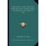 One Man's Faith, Selected Speeches And Other Public Utterances Of Joseph A. Hill