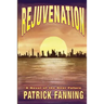 Rejuvenation: A Novel of the Near Future