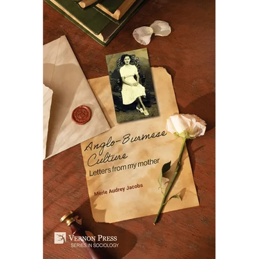 Anglo-Burmese Culture: Letters from my mother