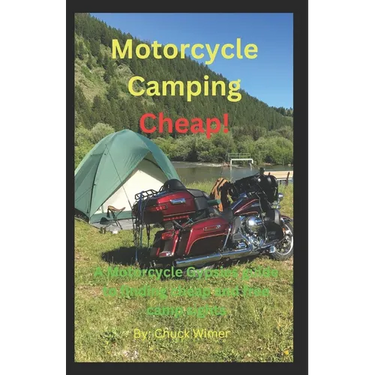 Motorcycle Camping Cheap!: A Motorcycle Gypsies guide to finding cheap and free camp sights.
