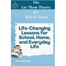 Life-Changing Lessons for School, Home, and Everyday Life: The Let Them Theory for Kids & Teens
