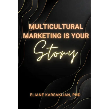 Multicultural Marketing Is Your Story