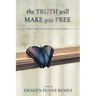 The Truth Will Make You Free