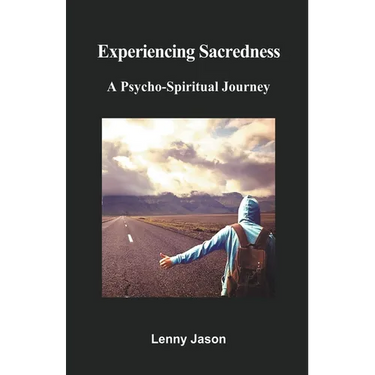 Experiencing Sacredness: A Psycho-Spiritual Journey