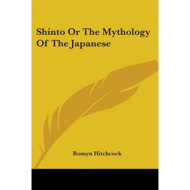 Shinto Or The Mythology Of The Japanese