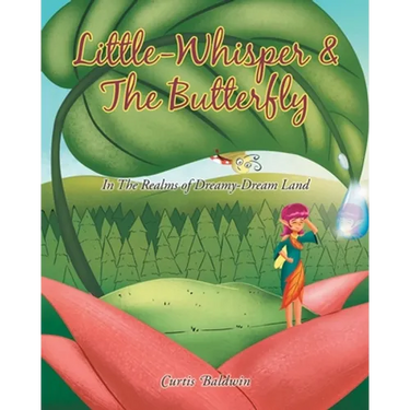 Little Whisperer and the Butterfly: In the Realms of Dreamy-Dream Land