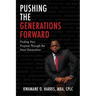 Pushing the Generations Forward: Finding Your Purpose Through the Next Generation