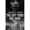 The Last Thing She Said