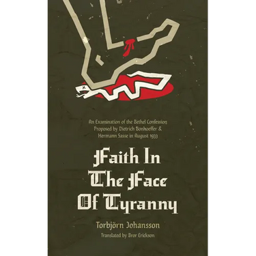 Faith in the Face of Tyranny: An Examination of the Proposed Bethel Confession